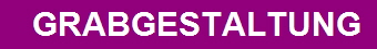 GRABGESTALTUNG